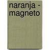 Naranja - Magneto by Maria Jesus Moreno