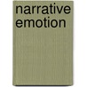 Narrative Emotion door Jeanne Deslandes