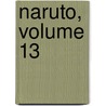 Naruto, Volume 13 door Masashi Kishimoto