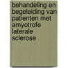 Behandeling en begeleiding van patienten met amyotrofe laterale sclerose
