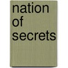 Nation of Secrets door Ted Gup