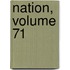 Nation, Volume 71