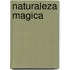 Naturaleza Magica