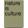 Nature Is Culture door Klaus Seeland