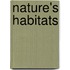 Nature's Habitats