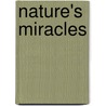 Nature's Miracles by Jeffrey Laign
