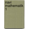 Navi Mathematik 1 by Unknown