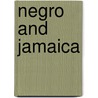 Negro and Jamaica door Bedford Pim