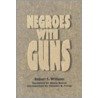 Negroes With Guns door Robert Franklin Williams