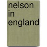 Nelson In England door E. Hallam Moorhouse