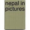 Nepal in Pictures door Christine Zuchora-Walske