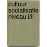 Cultuur socialisatie niveau I/II door W. Traa