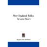 New England Folks door Eugene W. Presbrey