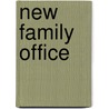 New Family Office door Lisa Gray