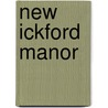 New Ickford Manor by Anthony Stevens