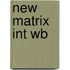 New Matrix Int Wb