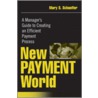 New Payment World by Mary S. Schaeffer