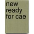 New Ready For Cae