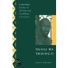 Ngugi Wa Thiong'o by Simon Gikandi