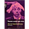 Theater vanuit het niets door A. Besseling