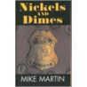 Nickels And Dimes door Mike Martin