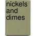 Nickels And Dimes