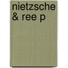 Nietzsche & Ree P by Robin Small
