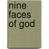 Nine Faces of God by Peter Hannan