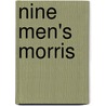 Nine Men's Morris door Joy Peach