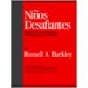 Ninos Desafiantes by Russell A. Barkley