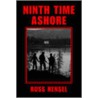 Ninth Time Ashore by Russ Hensel