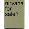 Nirvana for Sale? door Rachelle M. Scott