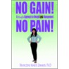 No Gain! No Pain! door Franciene Marie Zimmer Ph.D.