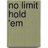 No Limit Hold 'em by Ed Miller