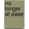 No Longer At Ease door John Milner