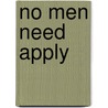 No Men Need Apply by Vonda Lovell Brigham
