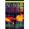 No More Tomorrows by Rodney Lofton