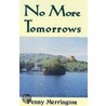 No More Tomorrows door Penny Merrington