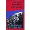 No More Watno Dur door Sadhu Binning