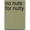 No Nuts for Nutty by Stacey Fisher