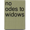 No Odes To Widows door Kay Taylor Burnett