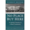 No Place But Here door Garret Keizer