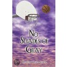 No Shades of Gray by Robert Curran Jr.