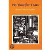 No Time For Tears door Lora Wood Hughes