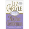 No True Gentleman door Liz Carlyle