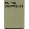 No Two Snowflakes by Sheree Fitch