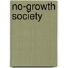 No-Growth Society by Unknown