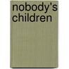 Nobody's Children door Human Rights Watch