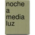 Noche A Media Luz