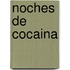 Noches de Cocaina